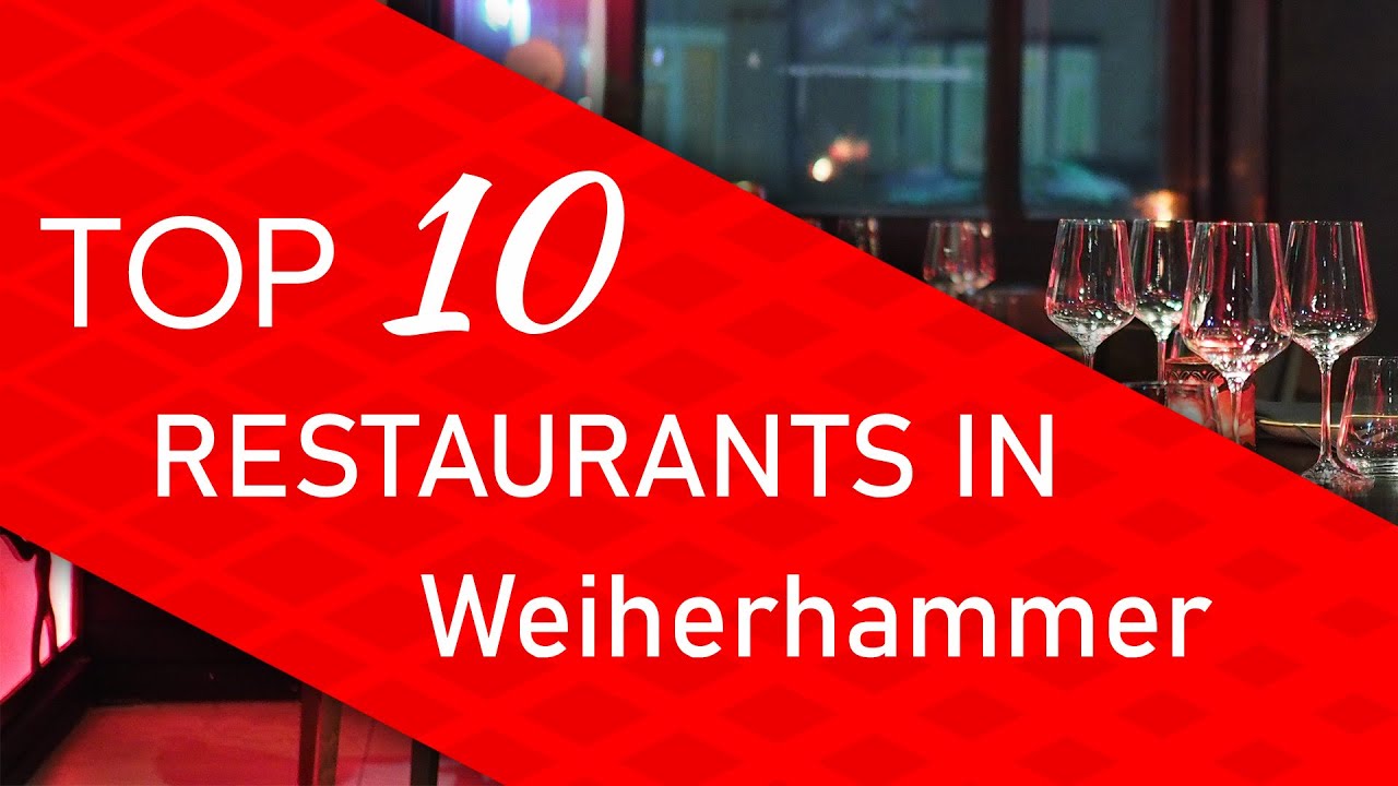 Top 10 best Restaurants in Weiherhammer, Germany