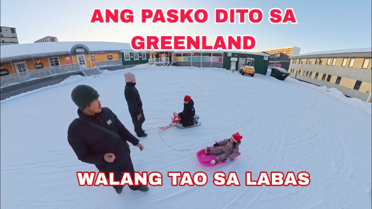 UNANG PASKO NAMIN SA GREENLAND NA MAGKASAMA