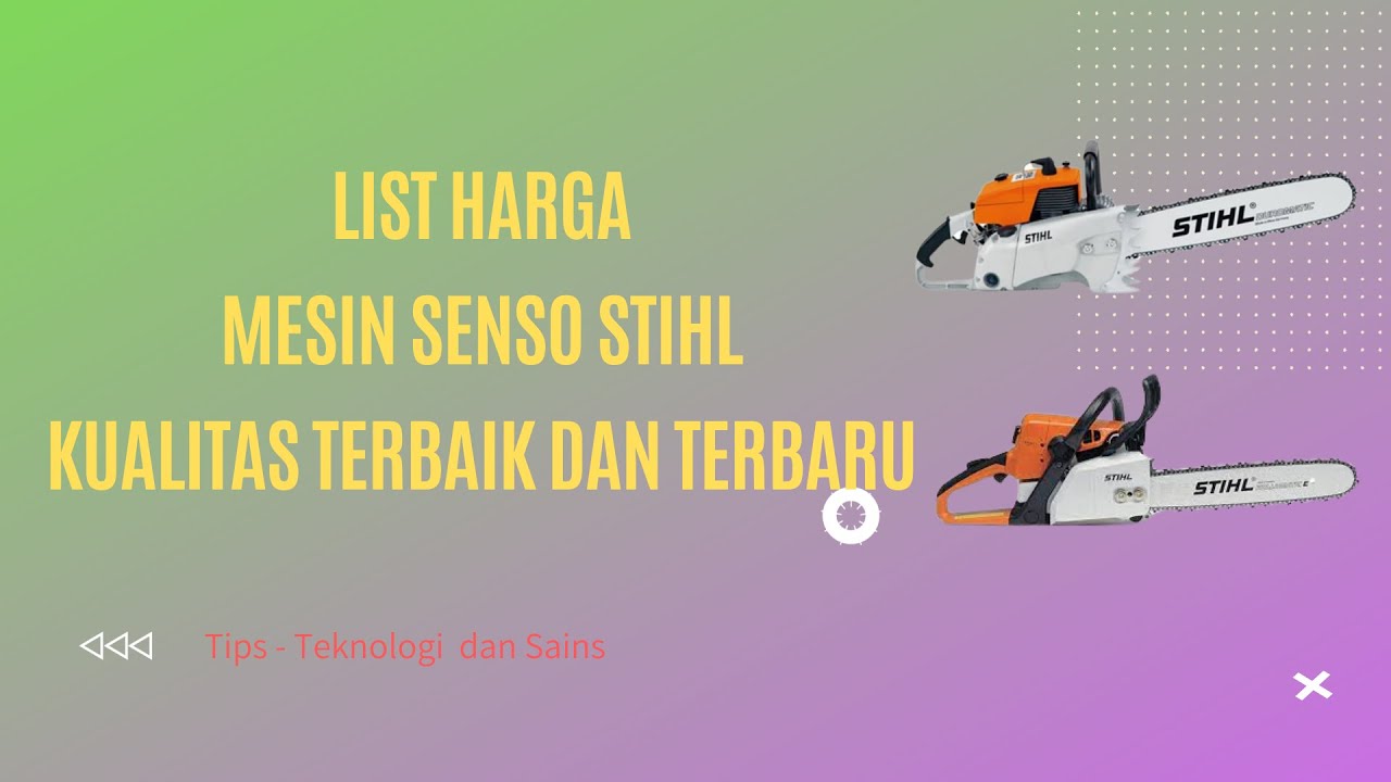 LIST HARGA MESIN SENSO STIHL KUALITAS TERBAIK DAN TERBARU @kalitalangonline4758
