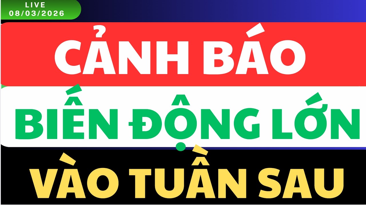 🔴🔴 LIVESTREAM | CẢNH BÁO BIẾN ĐỘNG LỚN VÀO TUẦN SAU | CƠ HỘI SINH RA TỪ KHỦNG HOẢNG