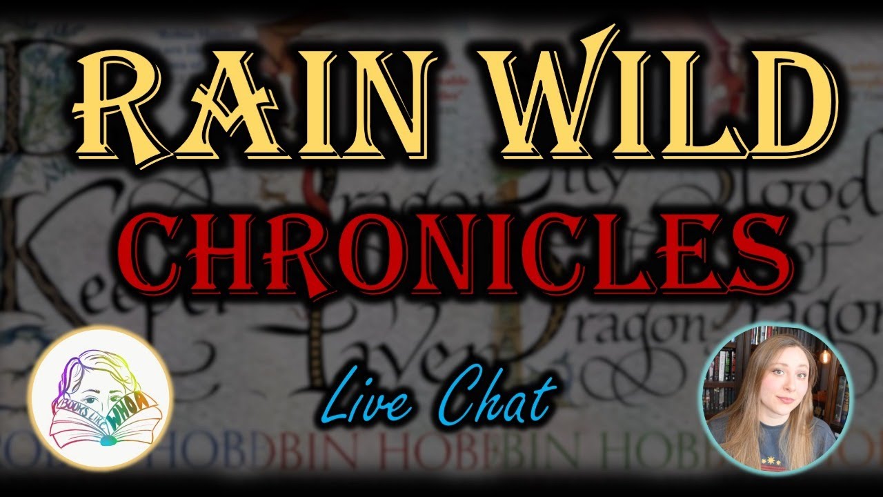 RAIN WILD CHRONICLES | Realm of the Elderlings | live chat with Bookslikewho