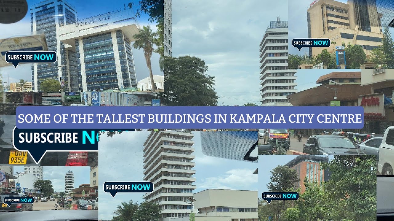 MUST WATCH, TALLEST BUILDINGS AROUND KAMPALA CITY