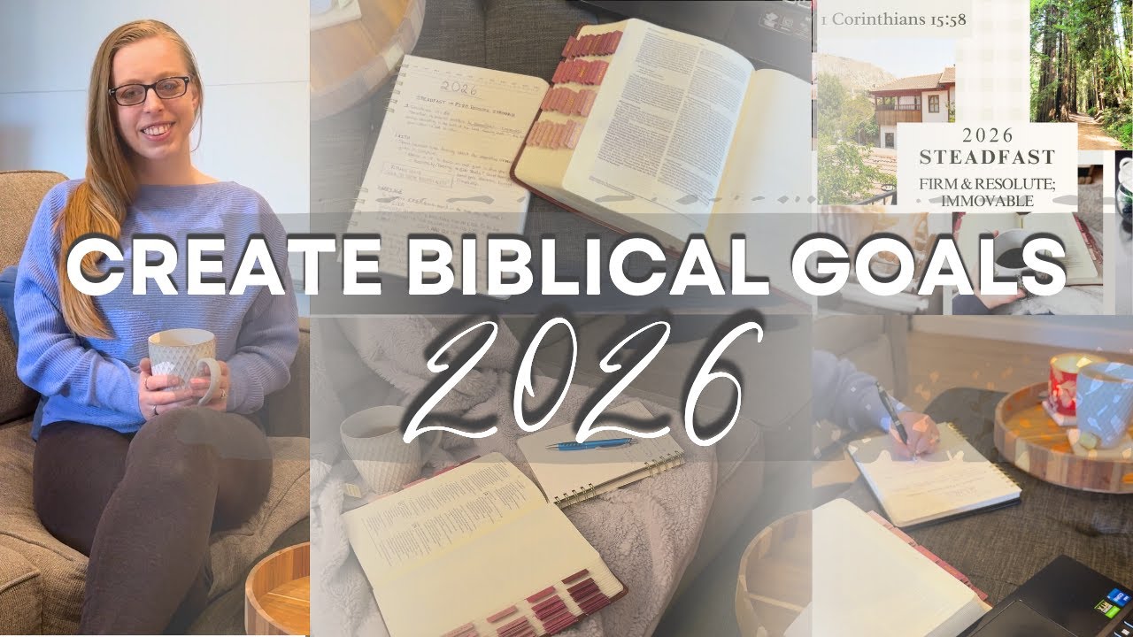 Create Biblical Goals for 2026 | How to Set God-Centered Goals for the New Year (January Reset)