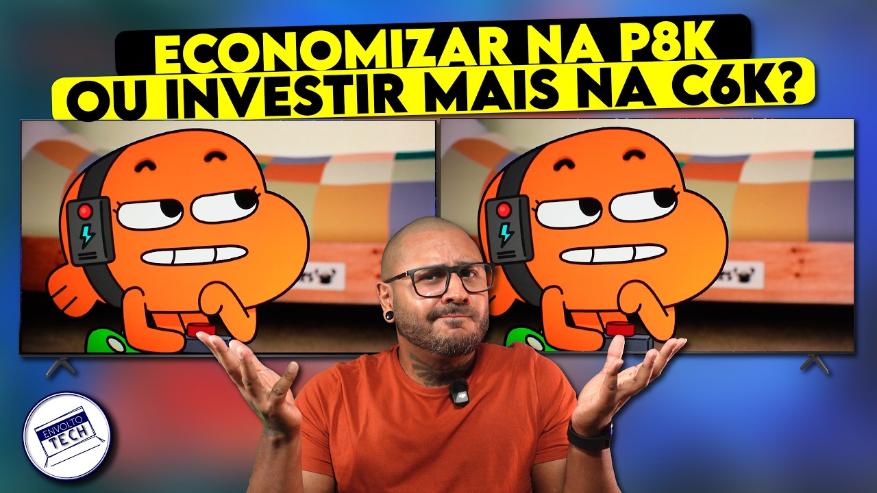 Comparativo TV TCL P8K VS C6K - Vale pagar mais na C6K ou a P8K ja atende?