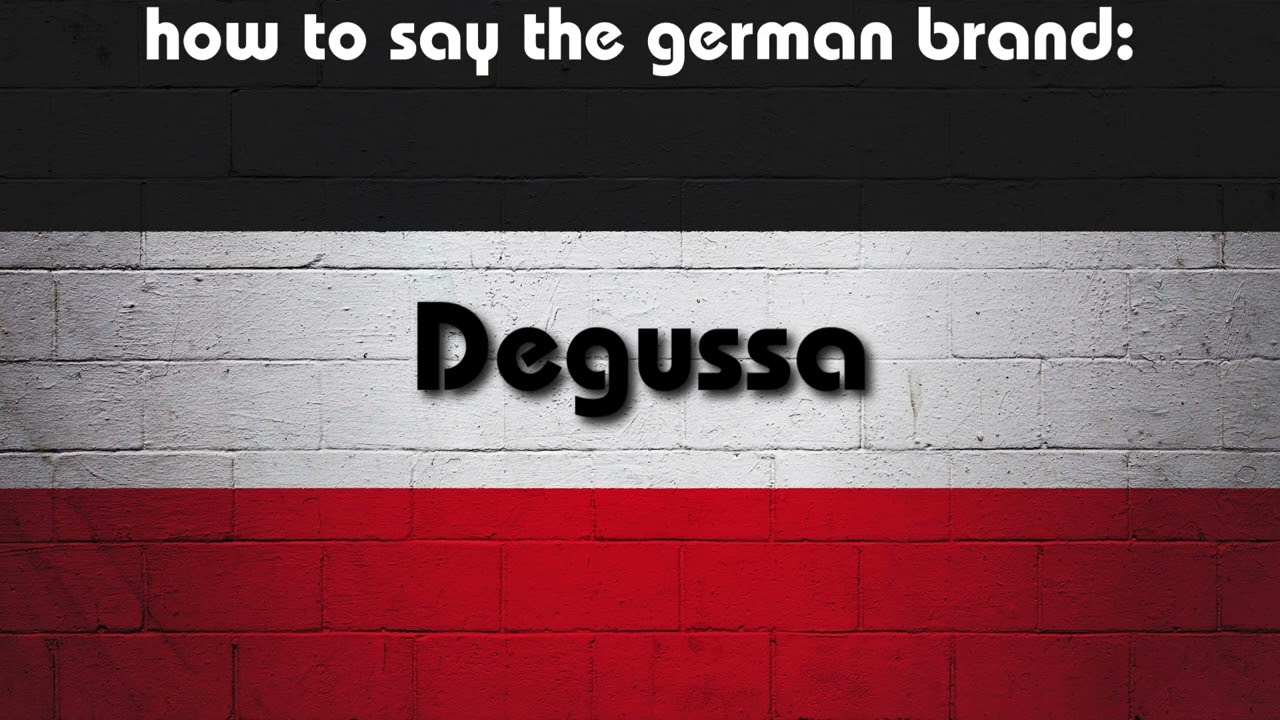 How to say in perfect german pronunciation: Degussa