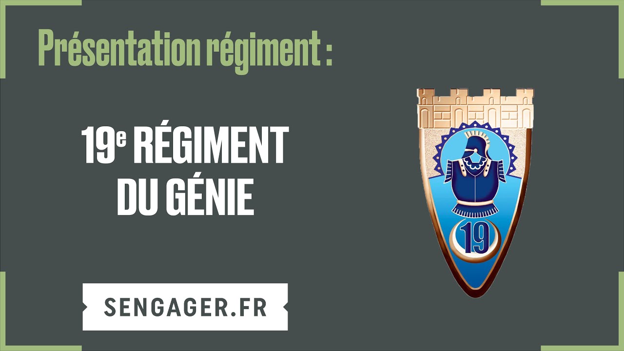 Pr&eacute;sentation du 19e r&eacute;giment du g&eacute;nie