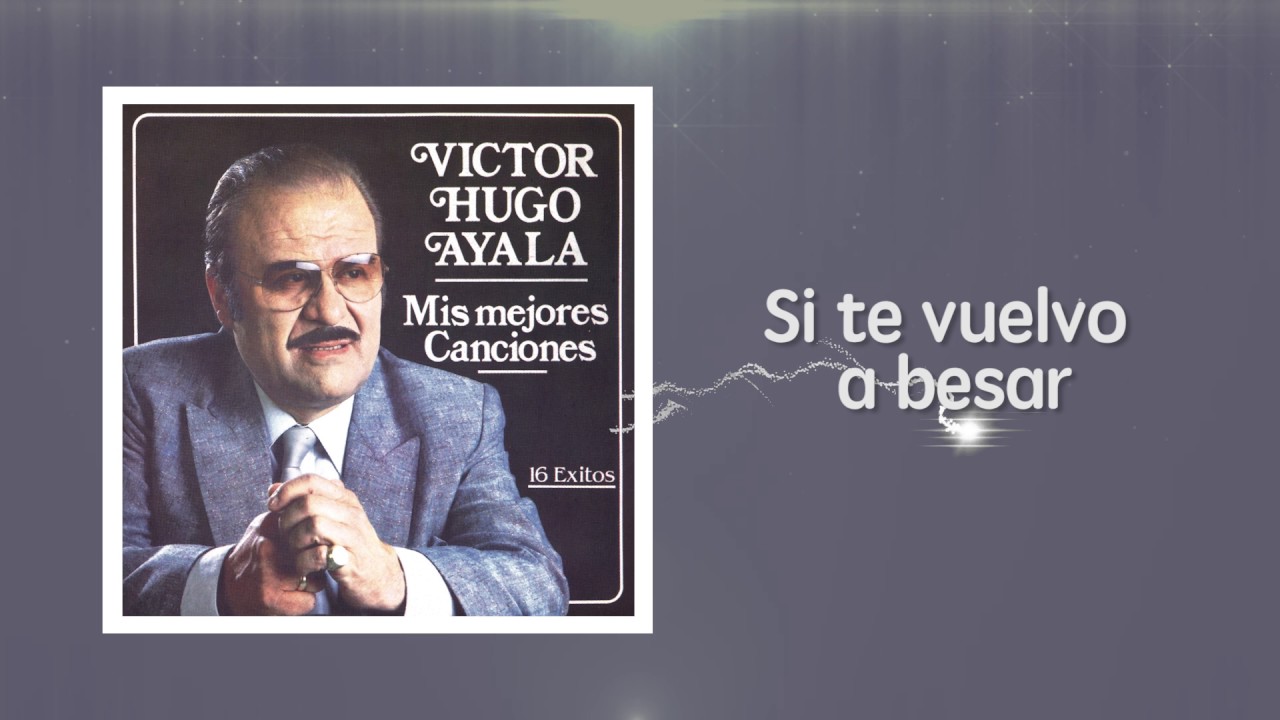 Si te vuelvo a besar - Victor Hugo Ayala / Discos Fuentes