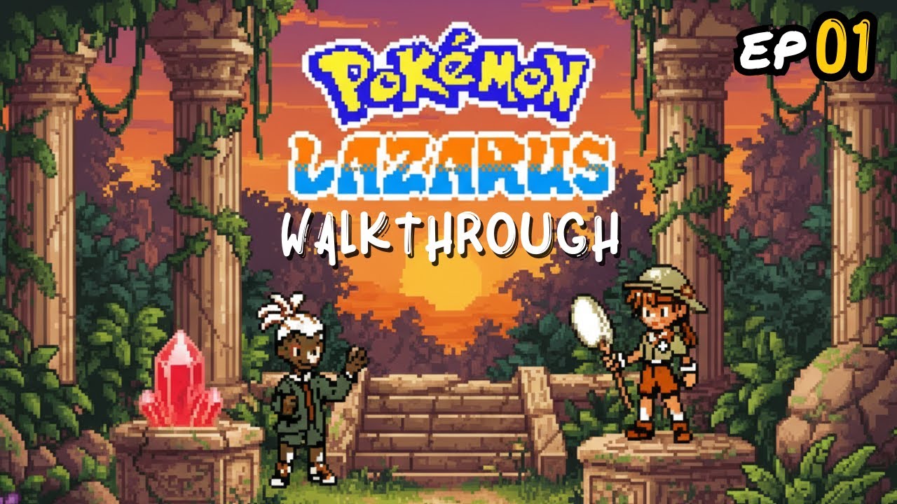 Pokemon Lazarus Walkthrough