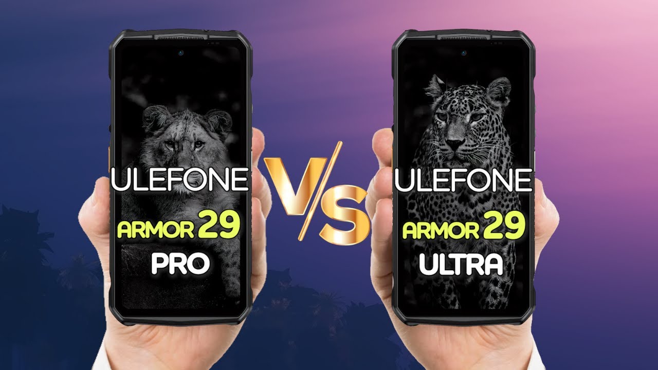 Ulefone Armor 29 Pro Vs Ulefone Armor 29 Ultra