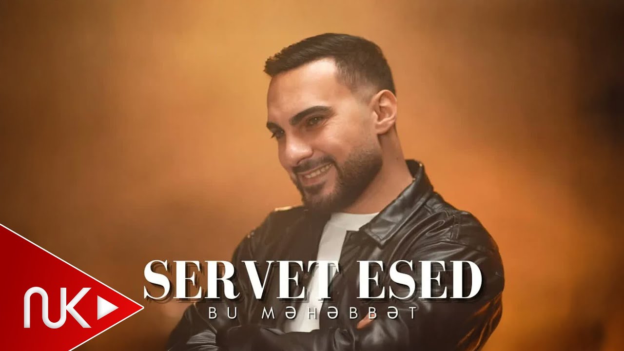 Servet Esed - Bu Məhəbbət -2024 (Yeni Klip) 4K