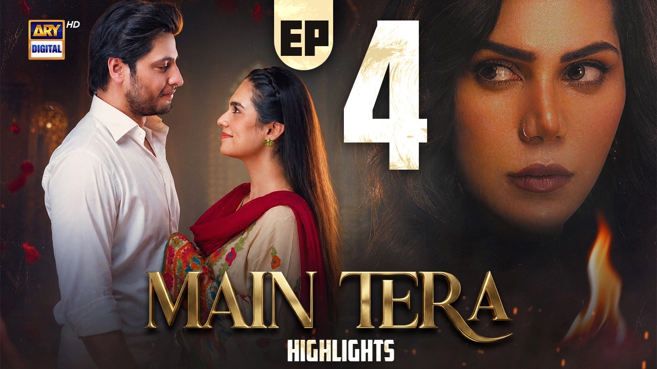 Main Tera Episode 4 | Highlights | Ghana Ali | Arez Ahmed | Yusra Irfan | ARY Digital Drama
