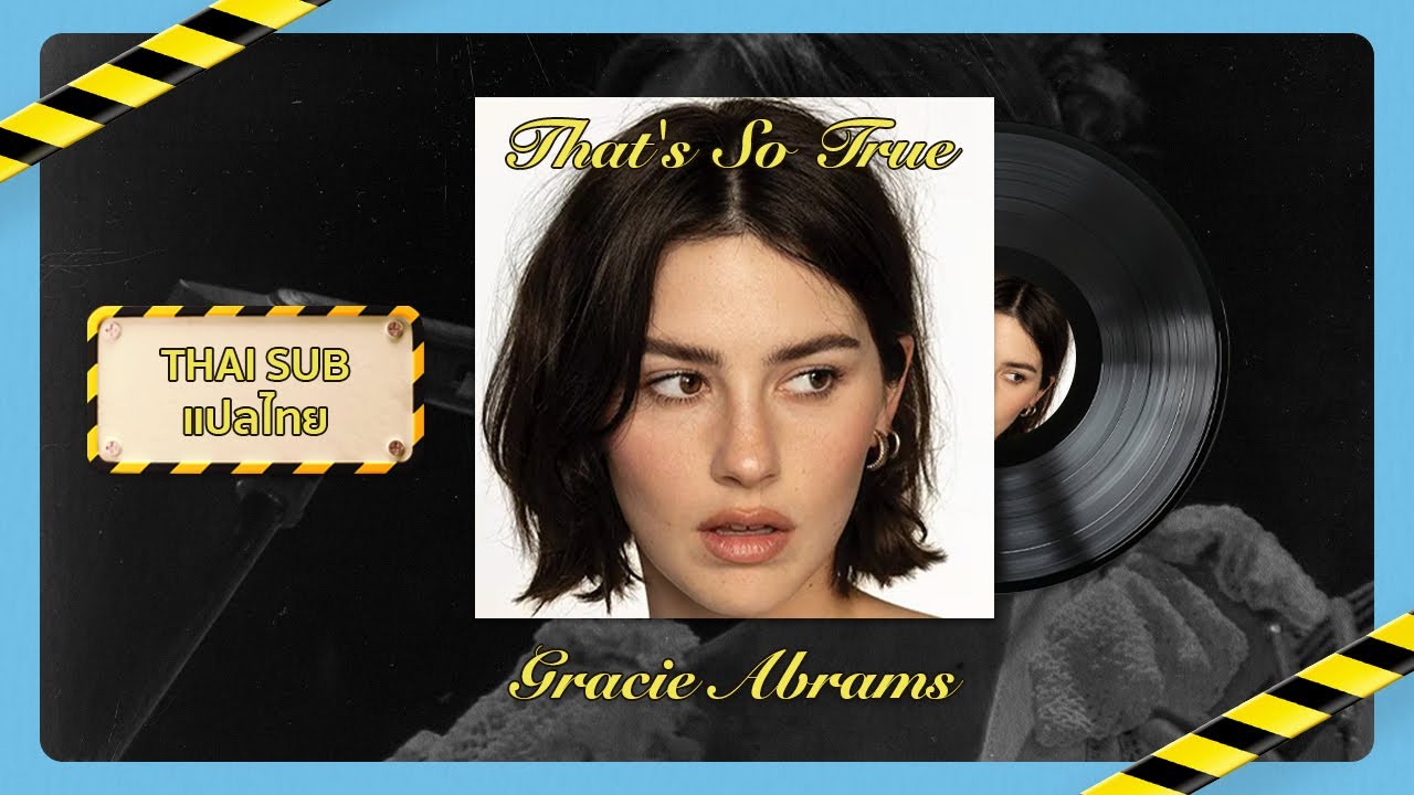 [แปลไทย / Thai Sub] Gracie Abrams - That’s So True