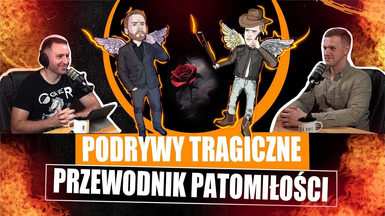 #54 PODRYWY TRAGICZNE. PRZEWODNIK PATOMIŁOŚCI