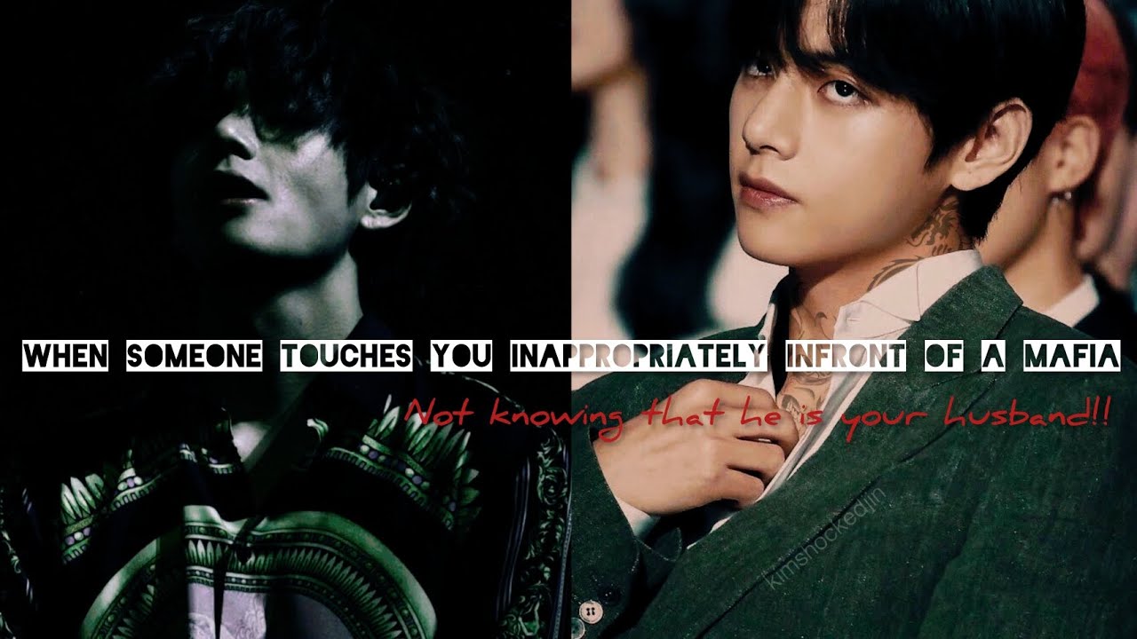 When someone touches you inappropriately infront of your mafiahusband #taehyung #Btsff #taehyung ff