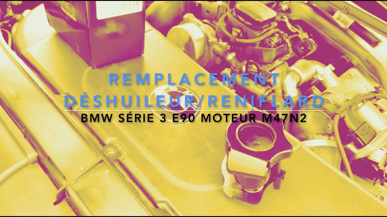 Reniflard ou déshuileur à remplacer ! - TUTO BMW