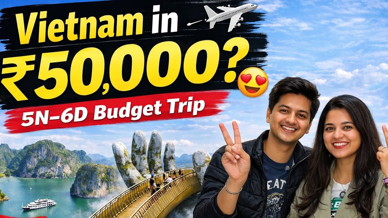 Vietnam in ₹50,000? 😱 Full 5N 6D Budget Breakdown from India 🇻🇳(Flights+Hotels+Activities+Visa)