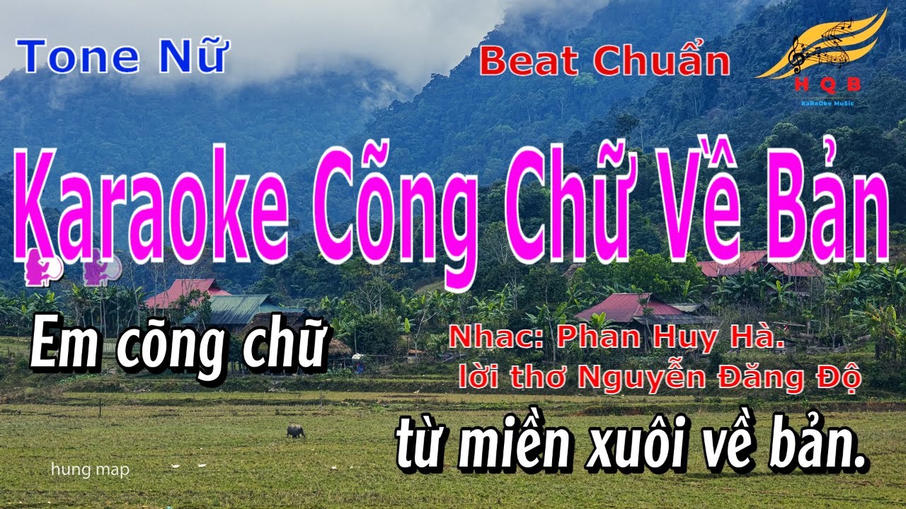 Karaoke Cõng Chữ Về Bản Tone Nữ ( Beat Chuẩn )