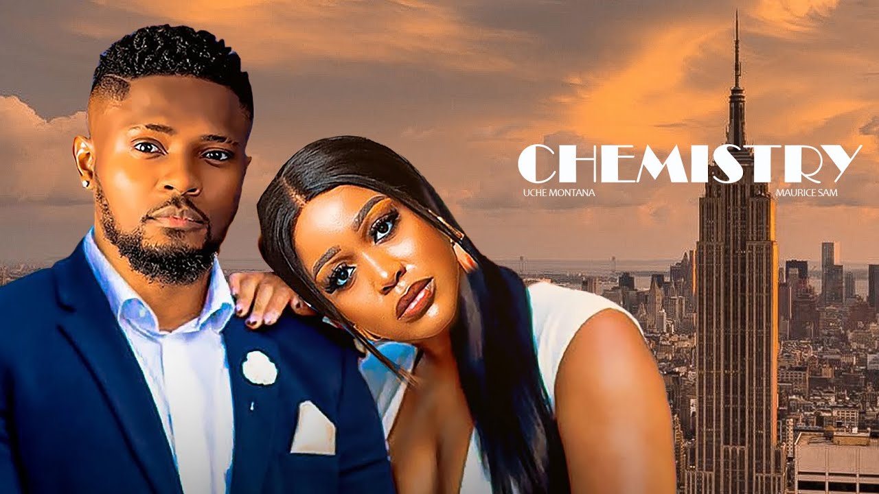 CHEMISTRY - 2024 LATEST NIGERIAN MOVIE - Uche Montana, Maurice Sam