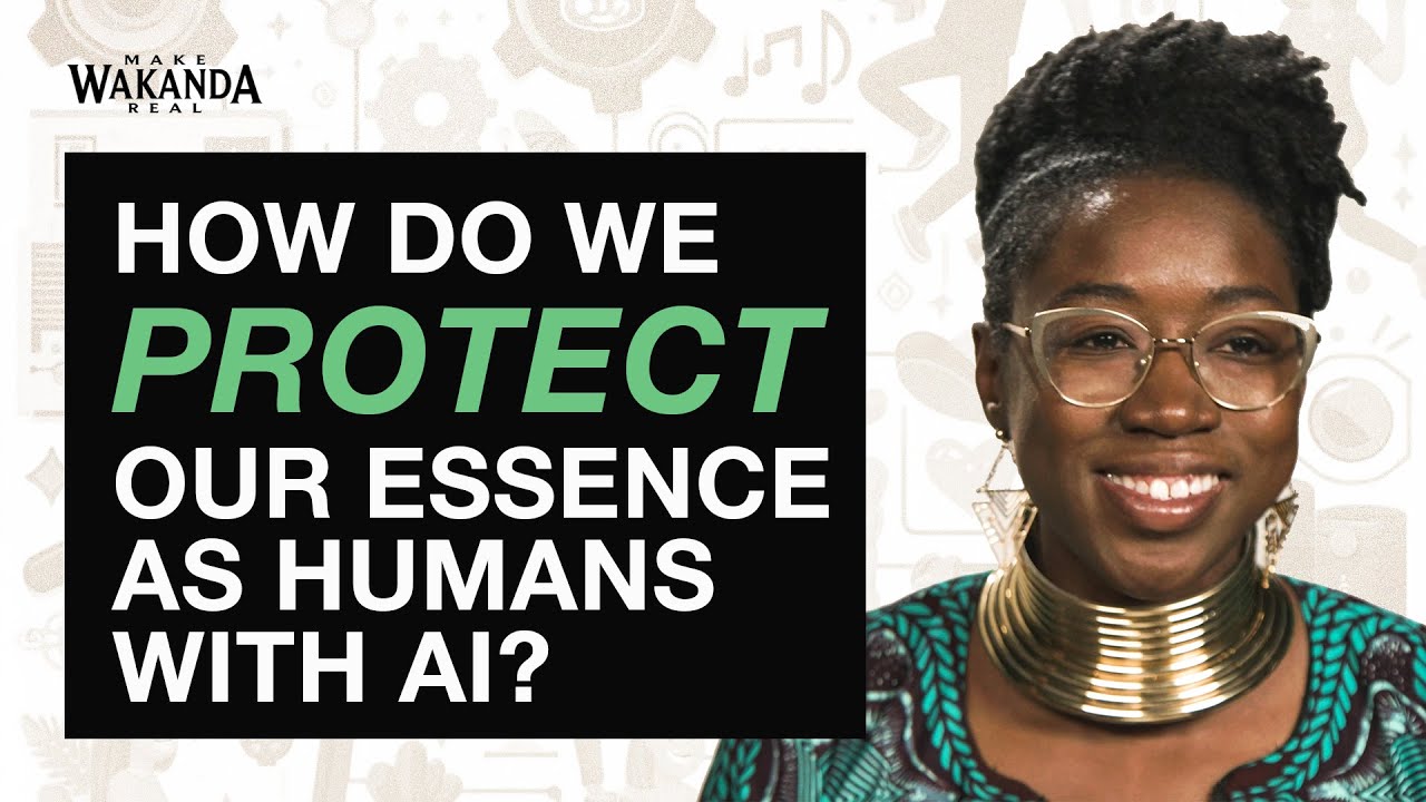 Dr. Joy Boulamwini on AI and Human Essence | Make Wakanda Real