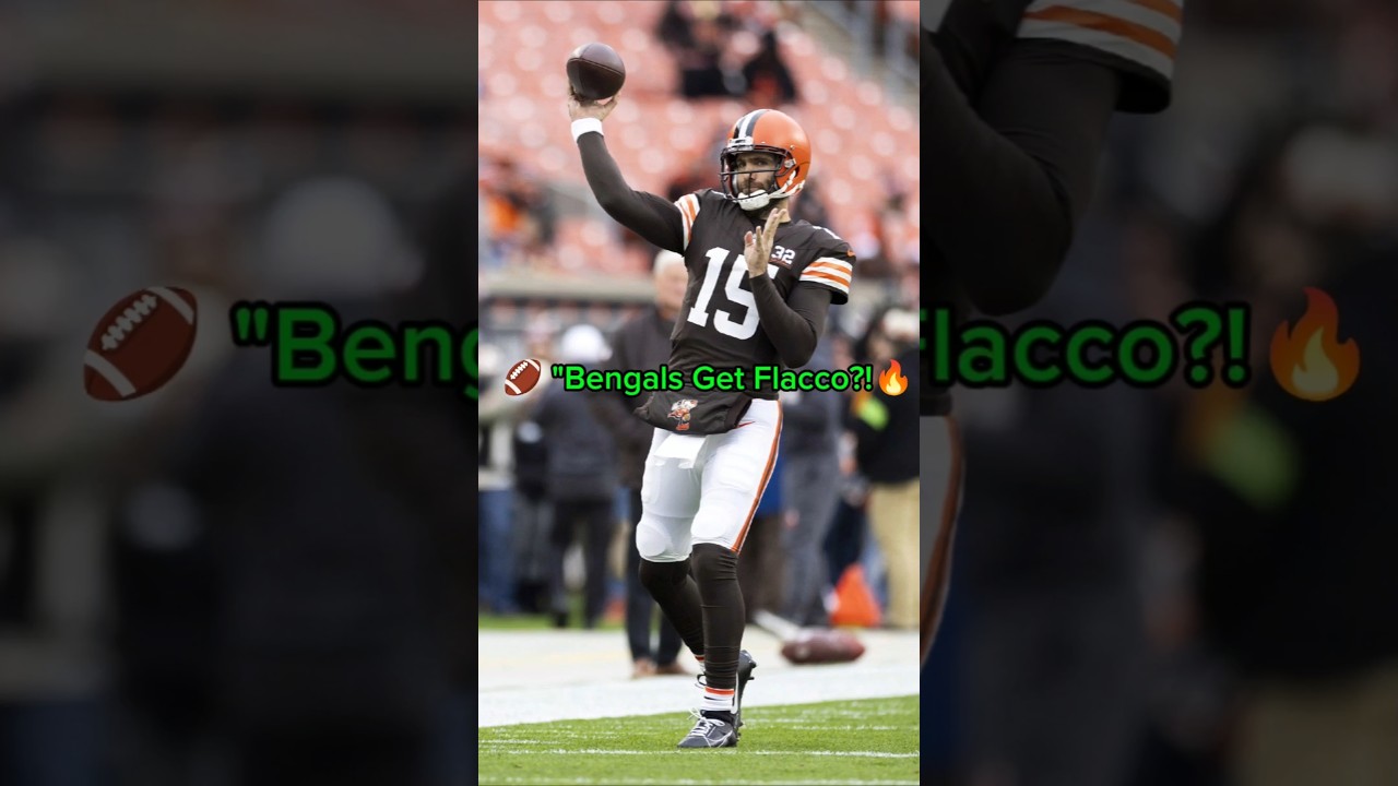 🔥 Bengals Shock NFL | Joe Flacco Is Back!