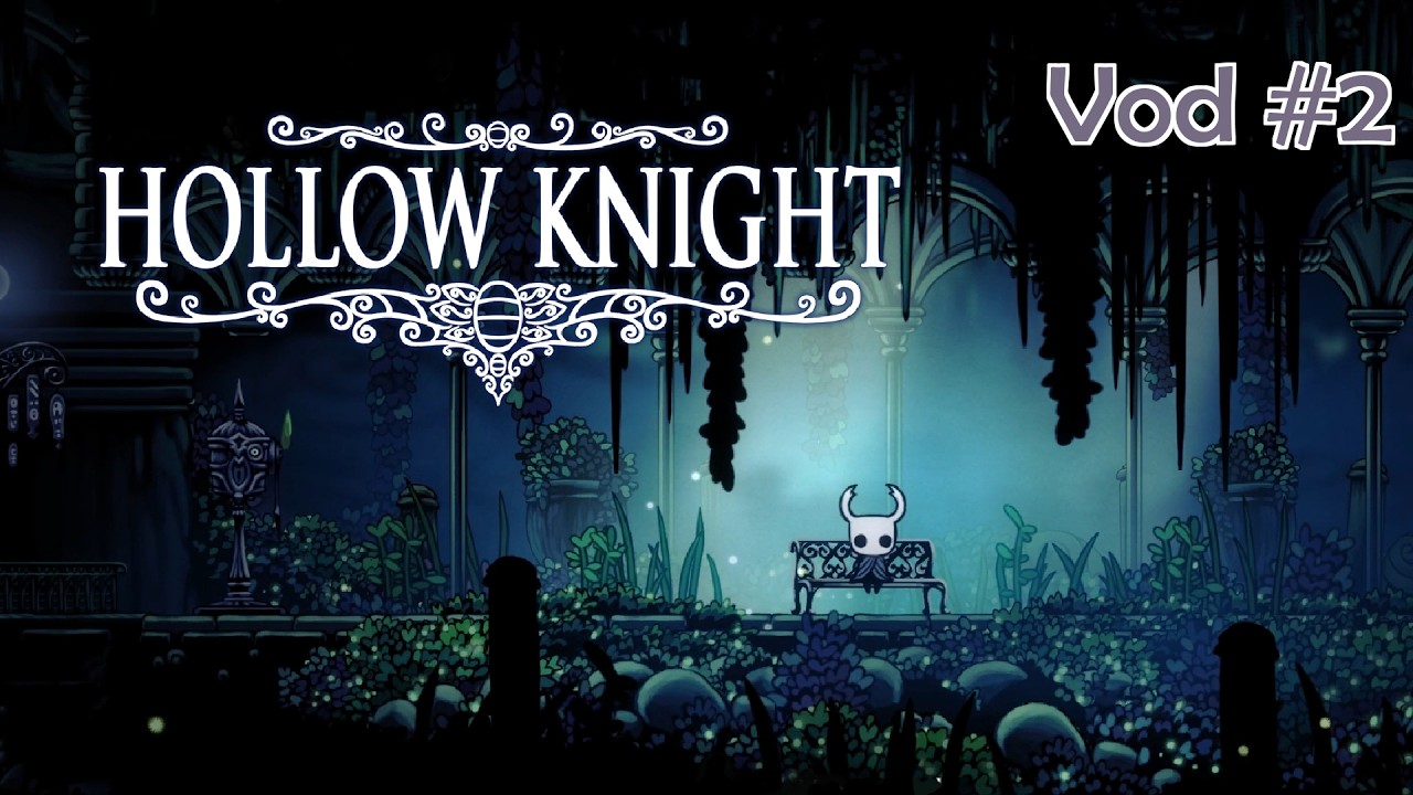 Continuing | Vod Part 2 | Hollow Knight
