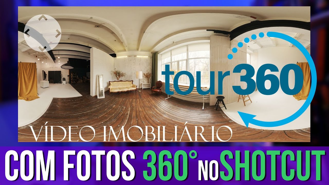 Como CRIAR um TOUR VIRTUAL de IMÓVEL com FOTOS 360° no SHOTCUT |  Maisvideomundo #155