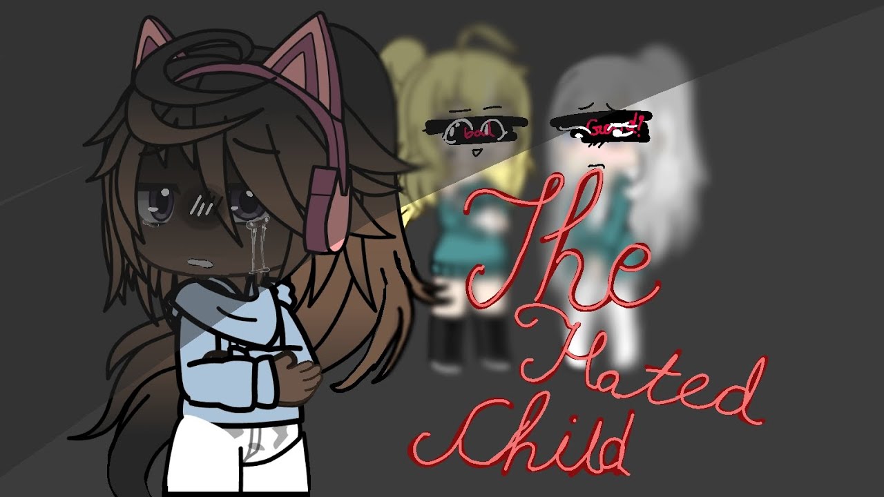 The hated child'~ (WAIT FOR THE CRINGE PART IN THE LAST PART🤞🏿🥀💔👹) ((Part 1))