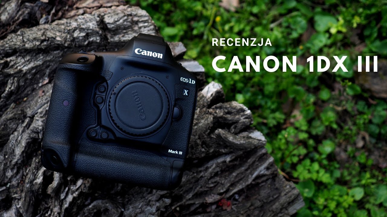Canon 1DX mark III - Recenzja
