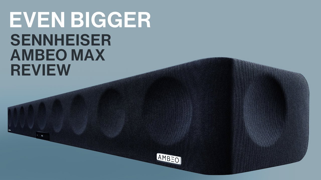 Sennheiser Ambeo Max Soundbar Video Review.