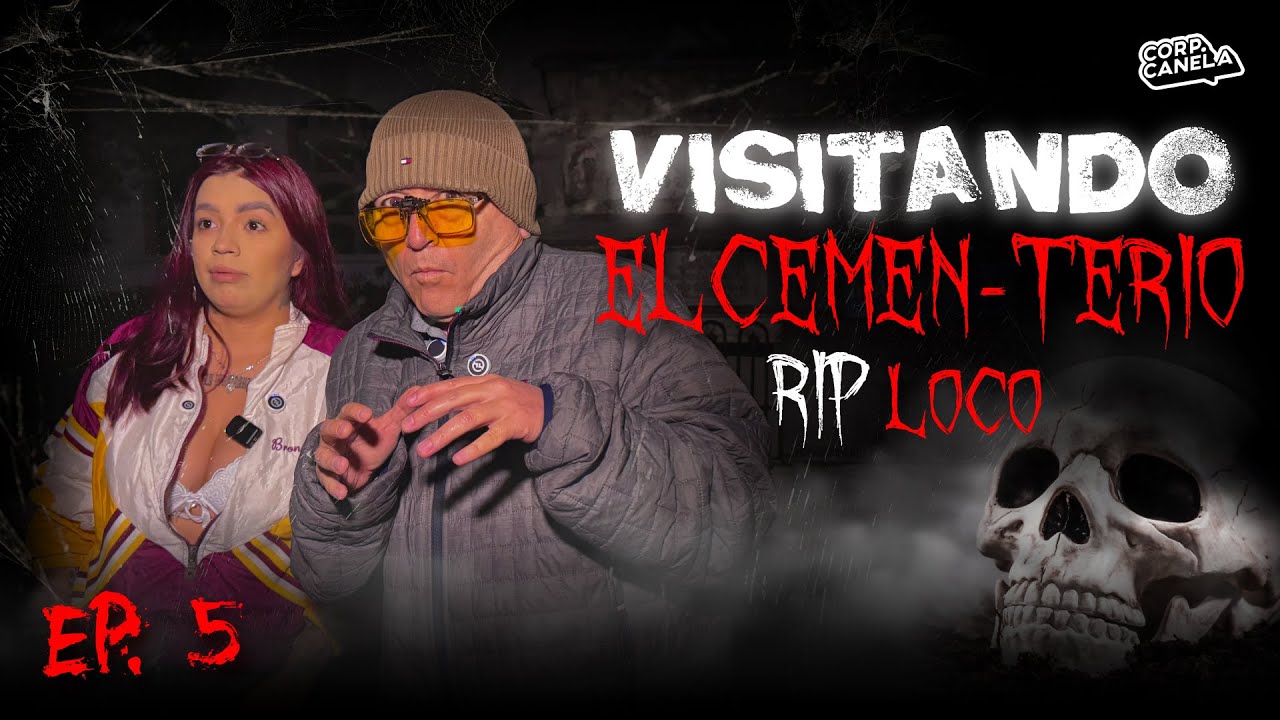 VISITANDO EL CEMEN - TERIO | EL RINCÓN DEL LOCO | EP. 5