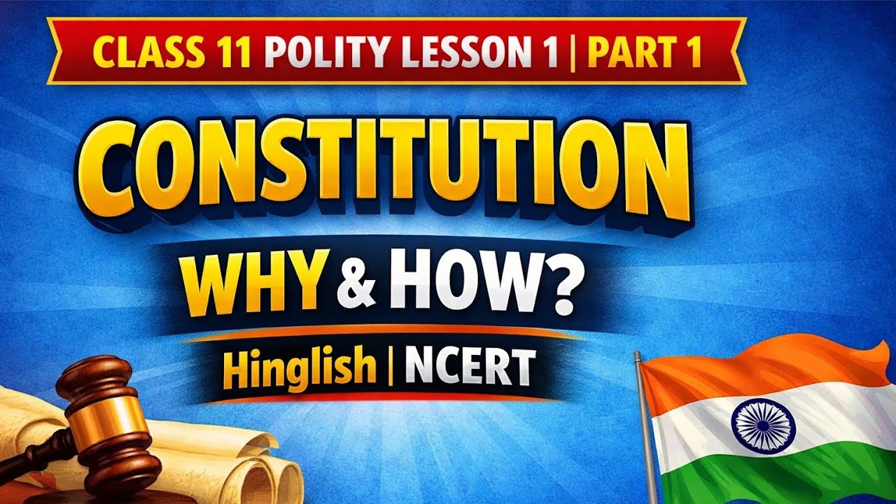 📕📖Constitution : Why & How |Part 1 | Political science | 📝 Lesson 1 | Class 11📚 @PolityPathshala_0