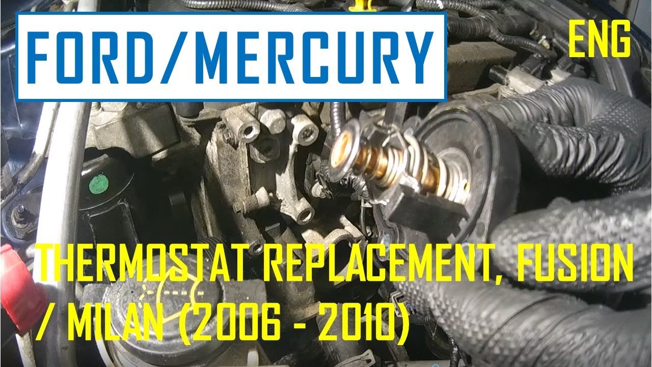 Thermostat Replacement Ford Fusion or Mercury Milan (2006 - 2009)
