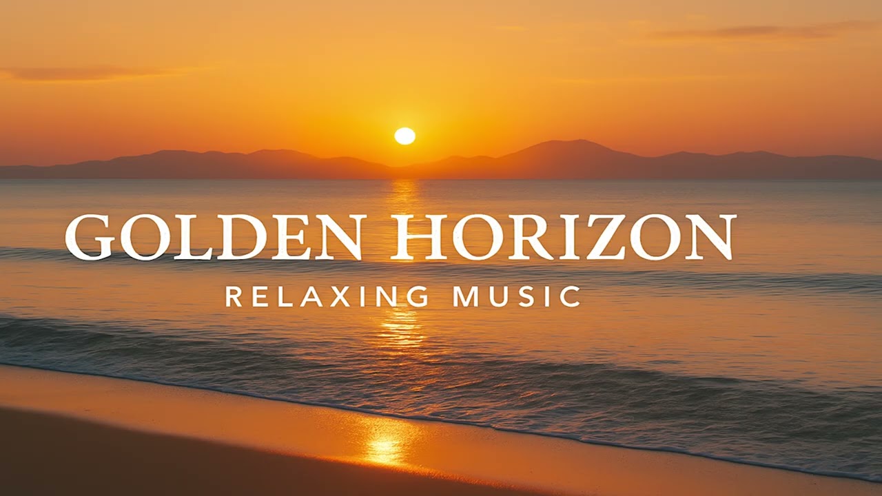 🎵 Golden Horizon – Chill Waves | Golden Nature Music