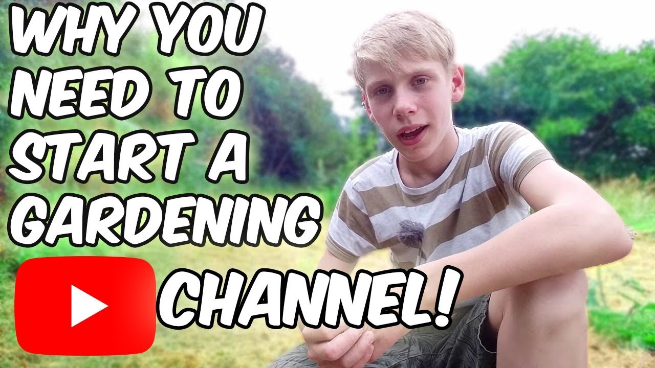 Why You NEED To Start A Gardening YouTube Channel Or Social Media Blog!
