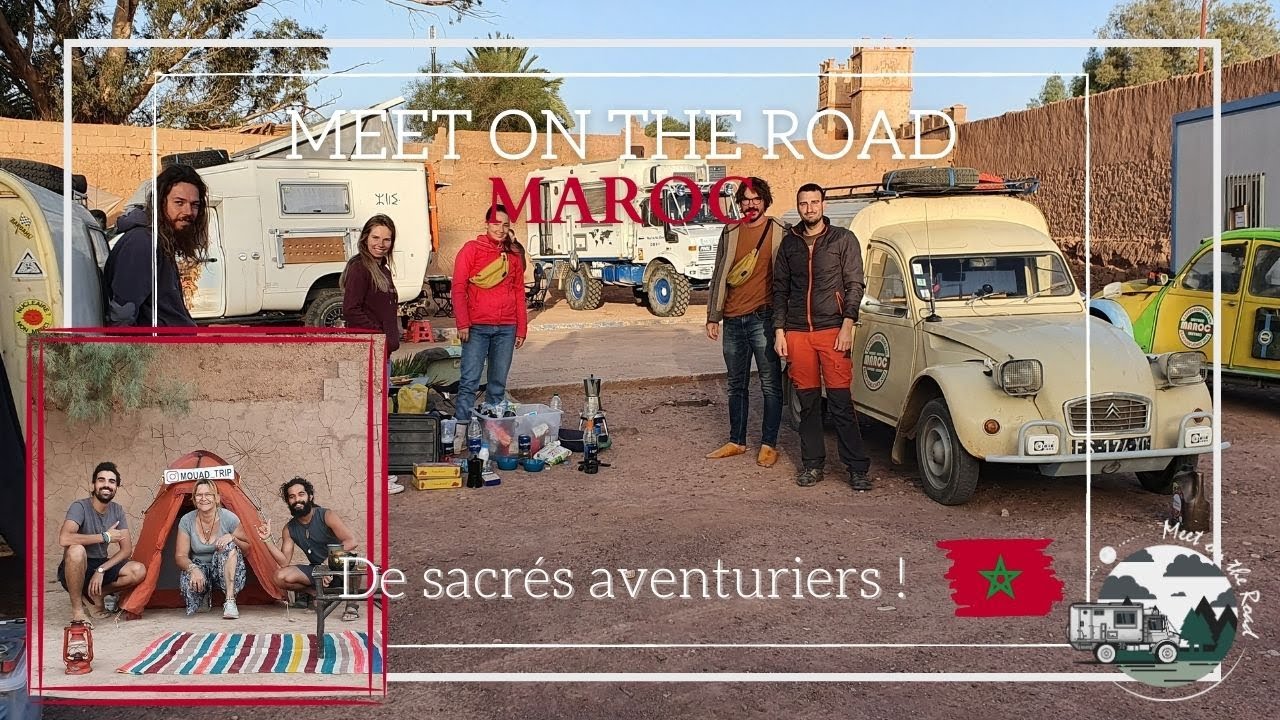 S02E10 MAROC 2022 DE BELLES RENCONTRES A OUARZAZATE #camion d'expedition #Unimog #4x4