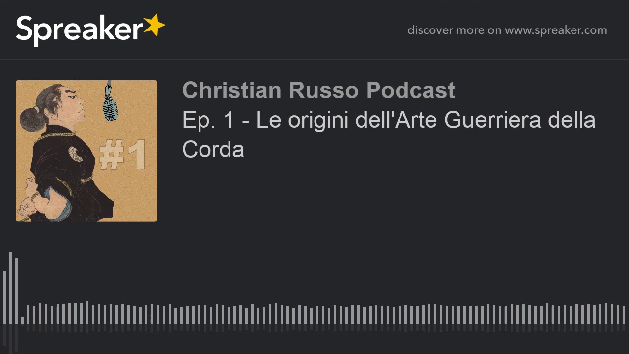 Ep. 1 - Le origini dell'Arte Guerriera della Corda