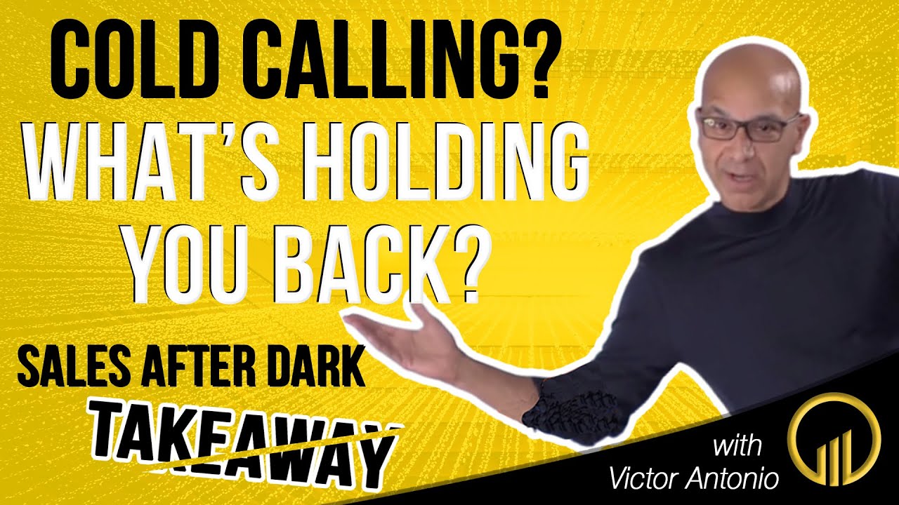 Cold Calling Reluctance & Mindset - Sales After Dark Takeaway