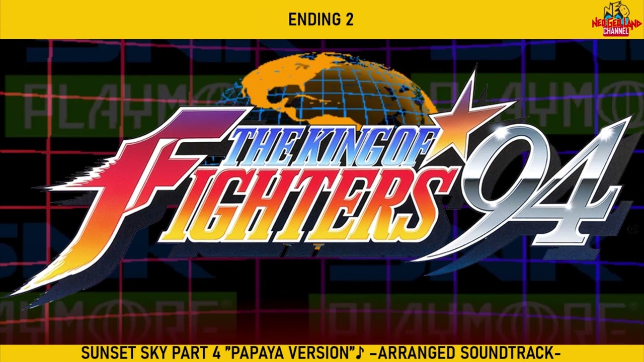 The King of Fighters '94 - SUNSET SKY Part 4 ”PAPAYA Version” (Ending 2 Theme) AST