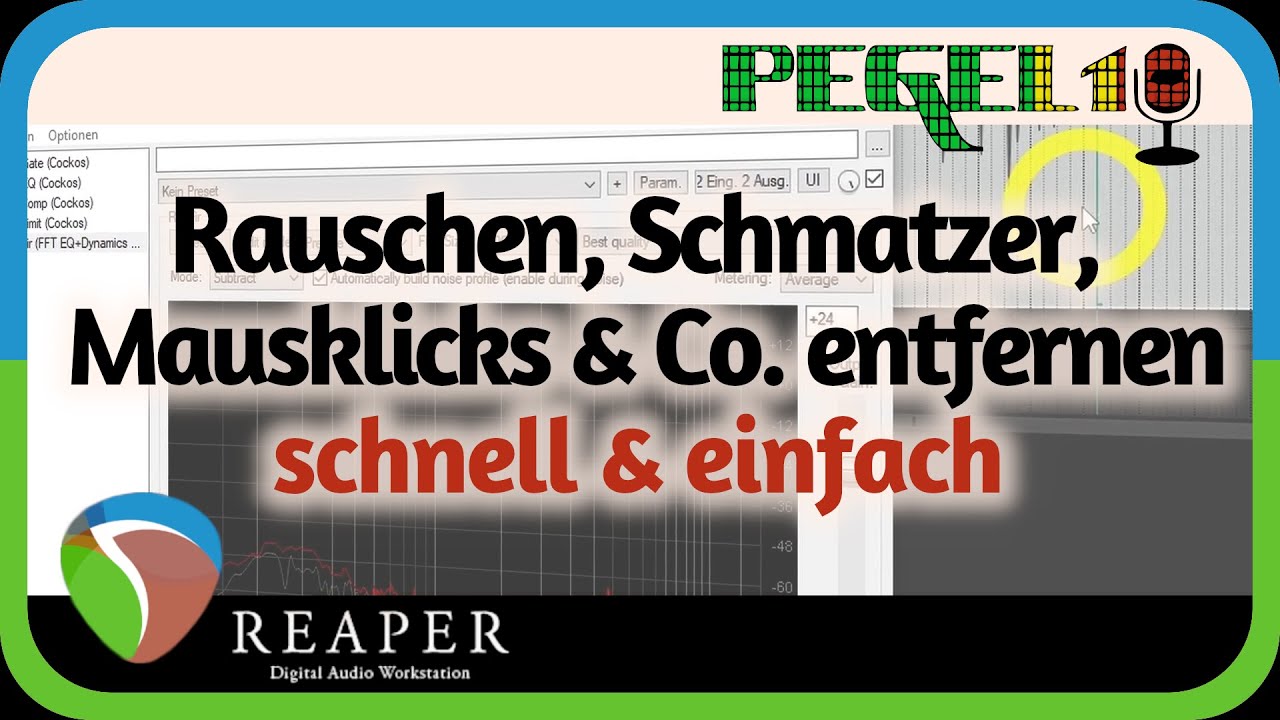 REAPER: Rauschen, Atmen, Schmatzer & Störgeräusche entfernen