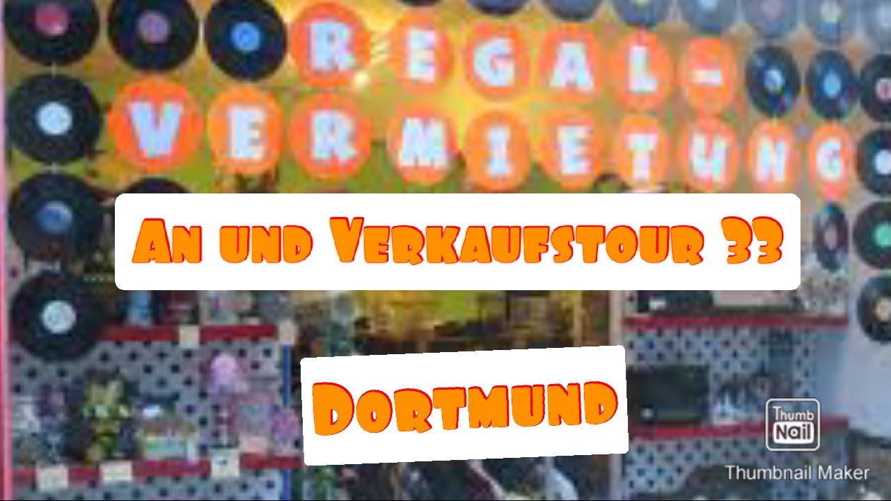An und Verkaufstour 33 Heute Dortmund