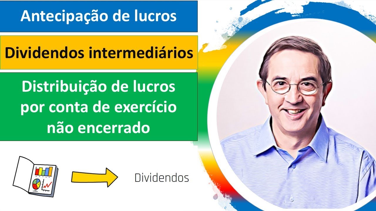 Antecipação de lucros. Dividendos intermediários. Dividendos pagos face a exercício não encerrado.