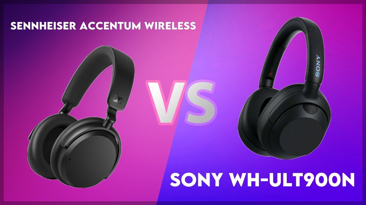 Sennheiser Accentum Wireless vs Sony WH-ULT900N Technical Comparison