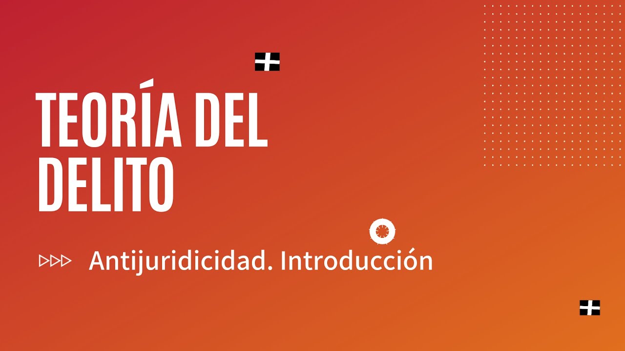 Antijuricidad  Introducción