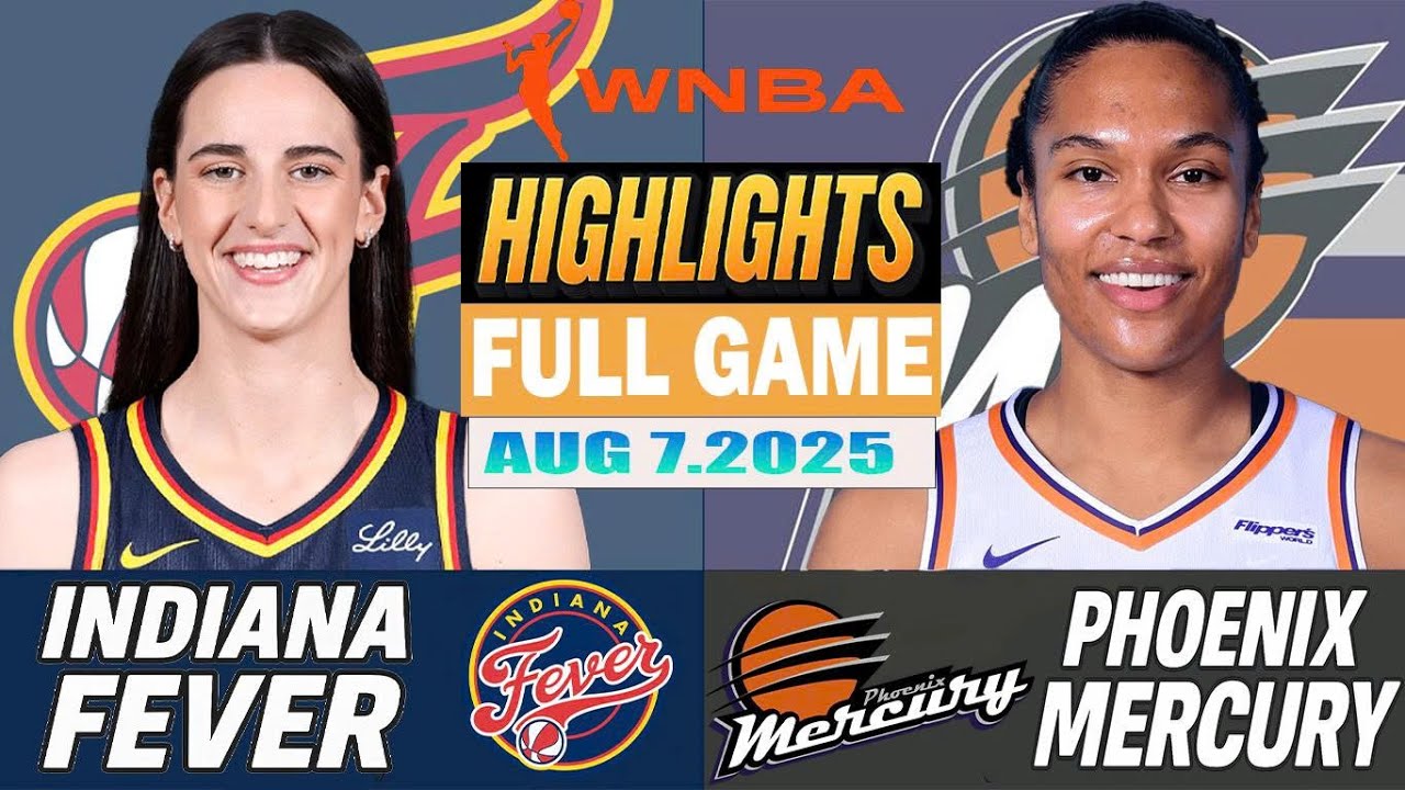 Indiana Fever VS Phoenix Mercury Full Game Highlights Aug 07, 2025 WNBA Season 2025