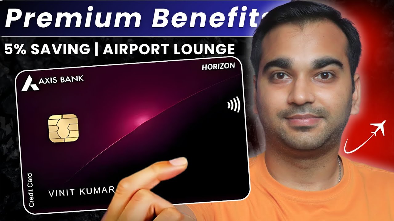 Axis Horizon Credit Card Full Detail | Benefits & Features