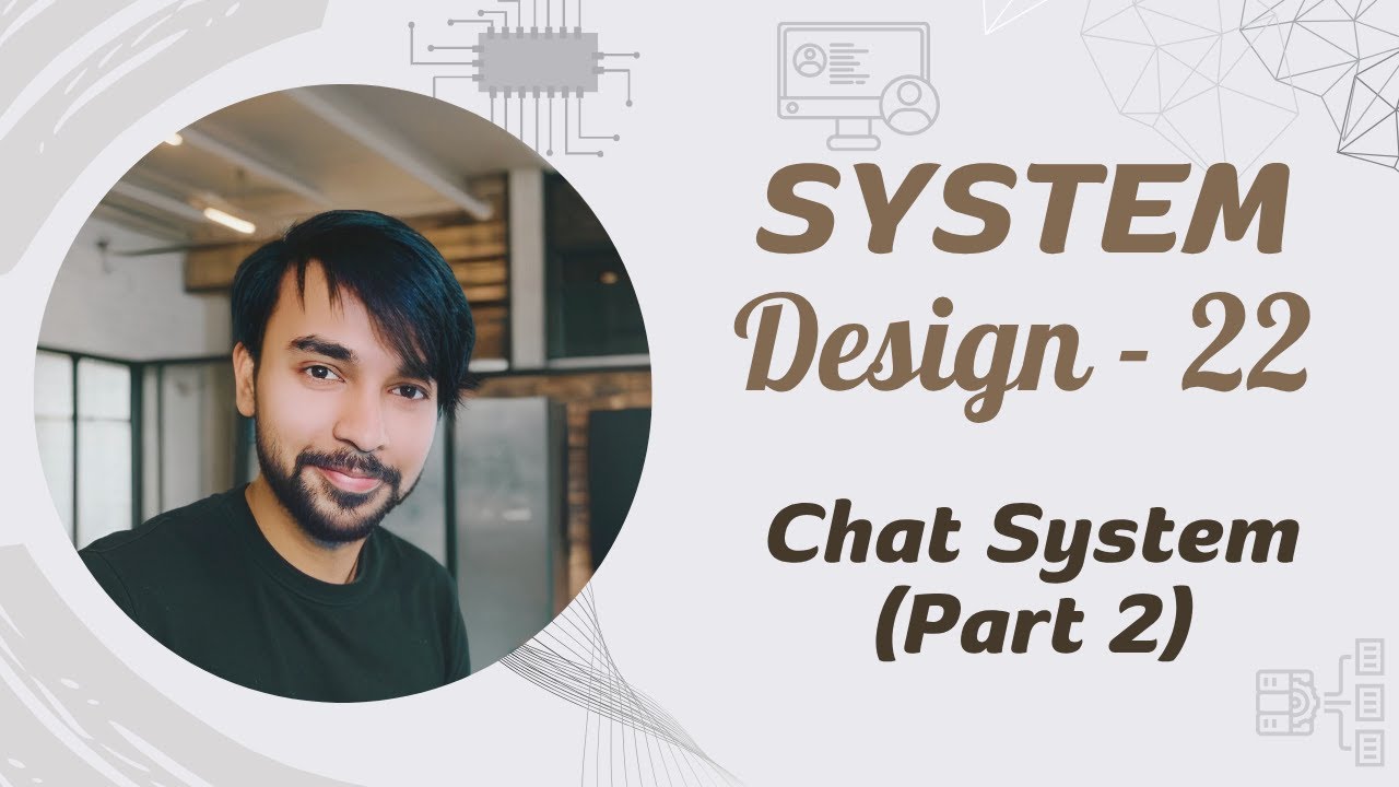 System Design - Part 22 | Design a Chat System | Whatsapp, Skype, Instant Messenger