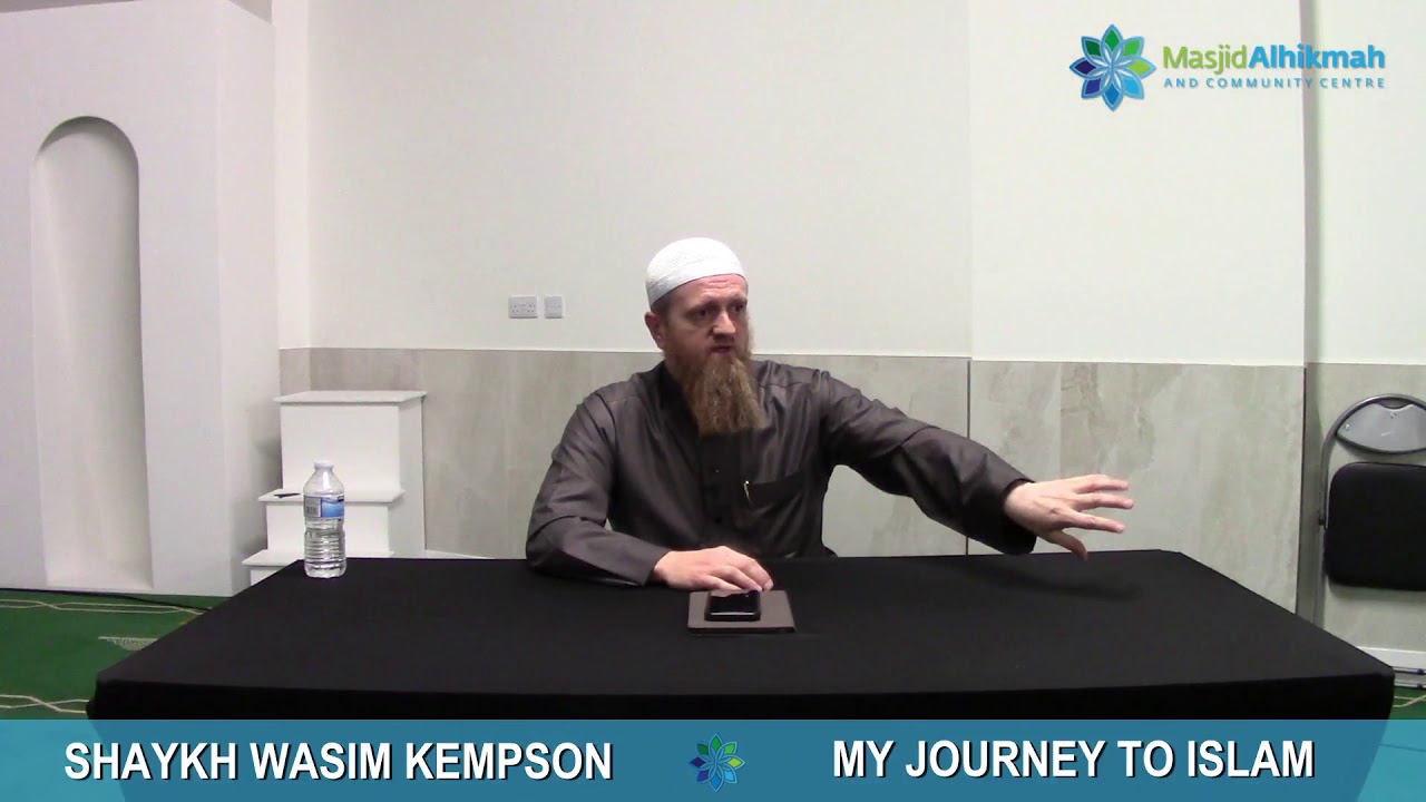My Journey to Islam - Shaykh Wasim Kempson