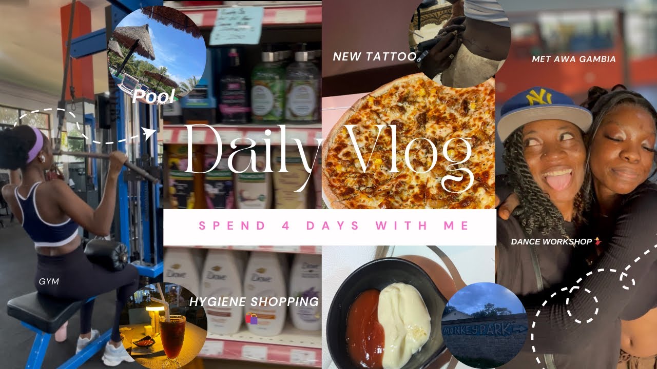 4 Days in My Life🇬🇲 |This Girl’s Diary ✨ Gambia Vlog | Dance class, Pool,Tattoo & Monkey Park Fail 😂