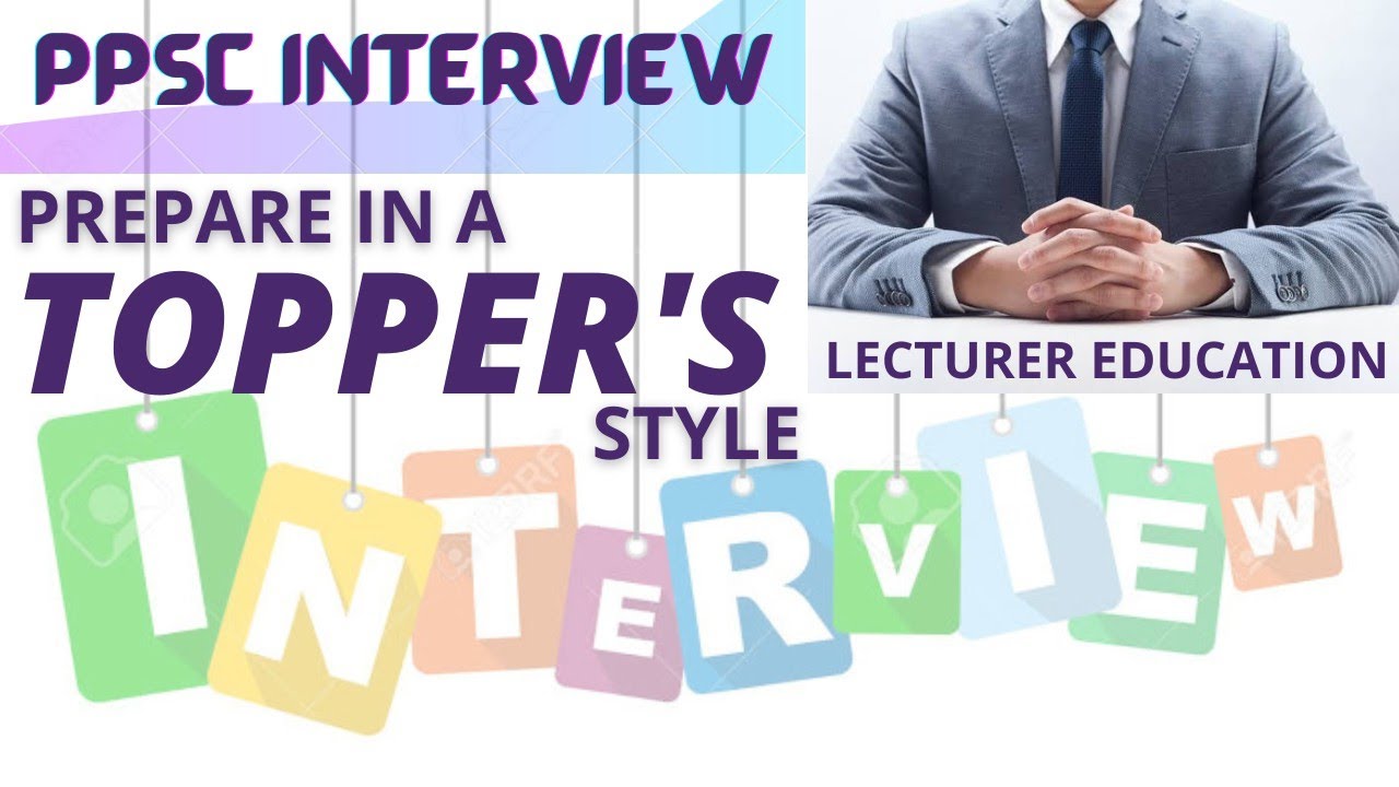 Interview Preparation || Lecturer Education Interview || PPSC Interview ||Job Interview || 2022