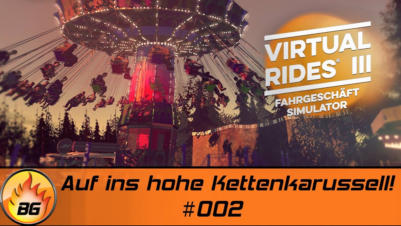 Virtual Rides 3 #002 | Auf ins hohe Kettenkarussell! | Let's Play [HD]
